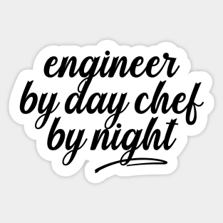 Engineer By Day Chef By Night Sticker